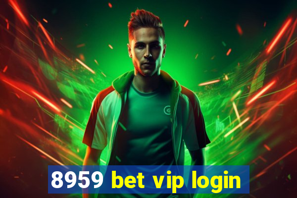 8959 bet vip login
